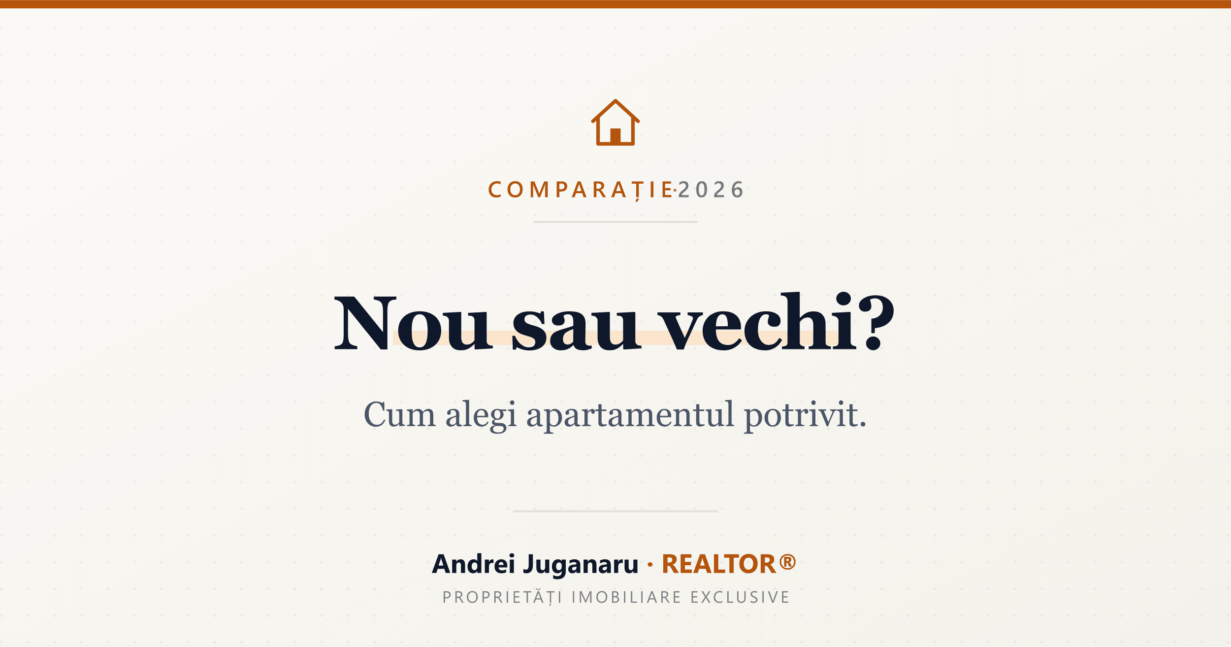 Nou sau vechi? — Cum alegi apartamentul potrivit. Andrei Juganaru, REALTOR®