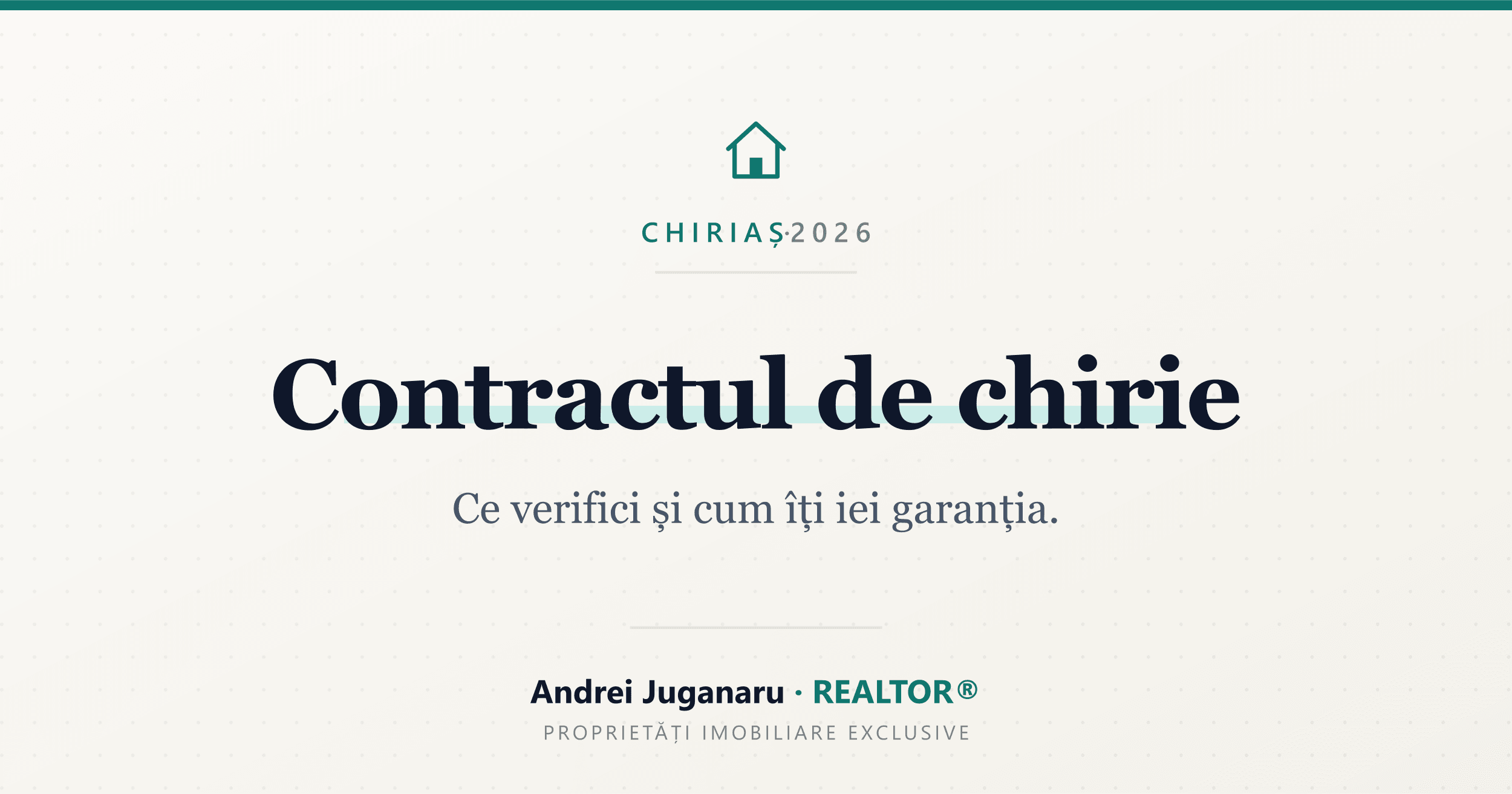 Contractul de închiriere pentru chiriaș — Ce verifici și cum îți iei garanția. Andrei Juganaru, REALTOR®